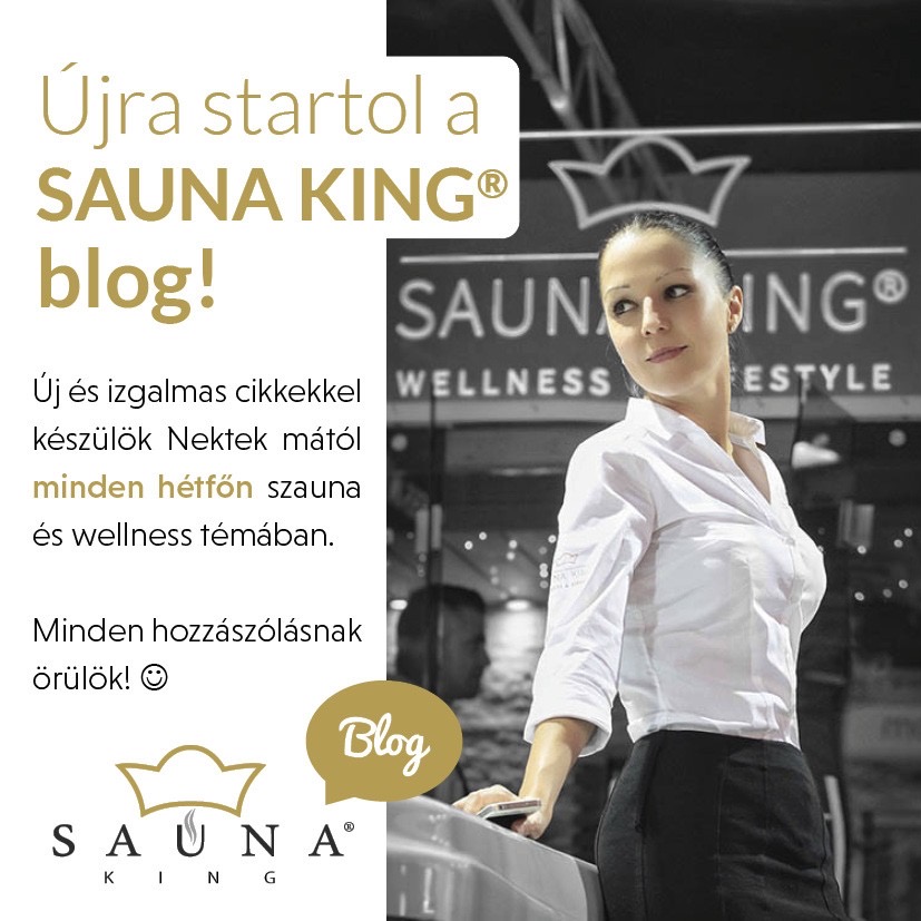 Újraindítjuk a SAUNA KING blog cikk sorozatát!
